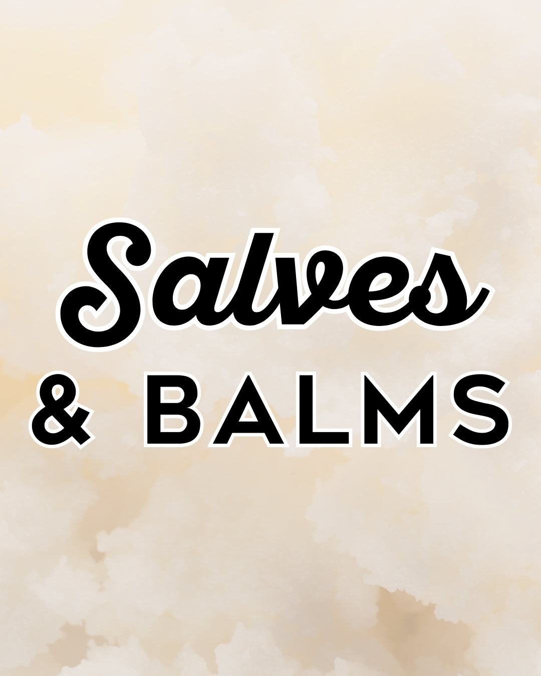 Salves & Balms